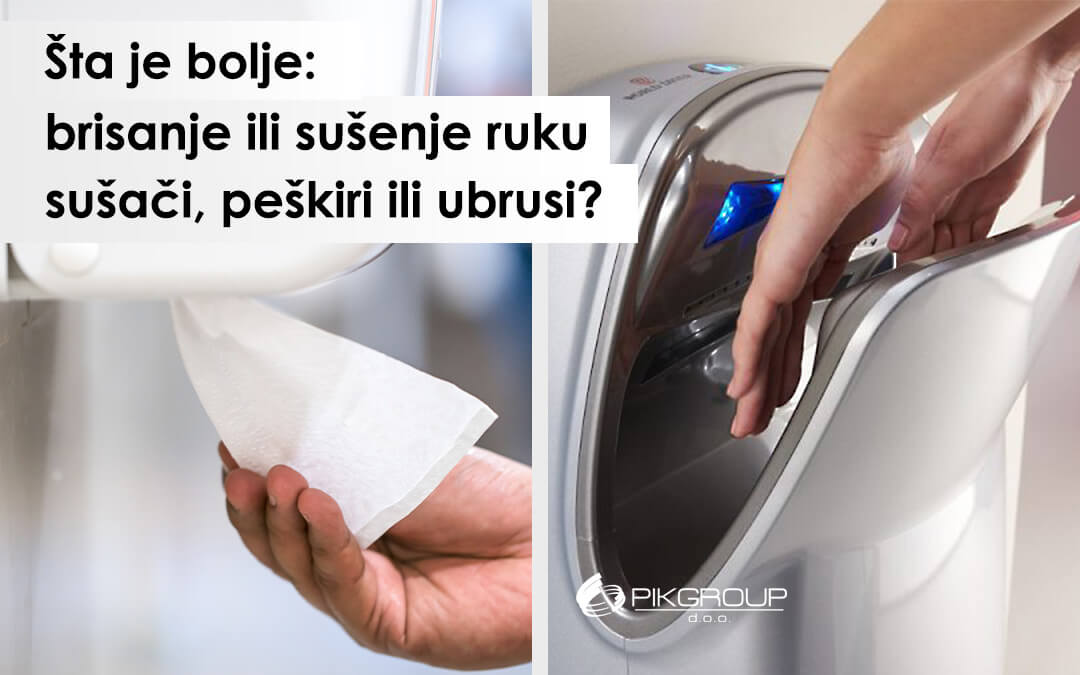 Šta je bolje: Brisanje ili sušenje ruku - sušači za ruke, peškiri ili ubrusi?