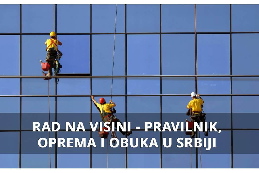 rad na visini - definicija, pravilnik, oprema i zaštita